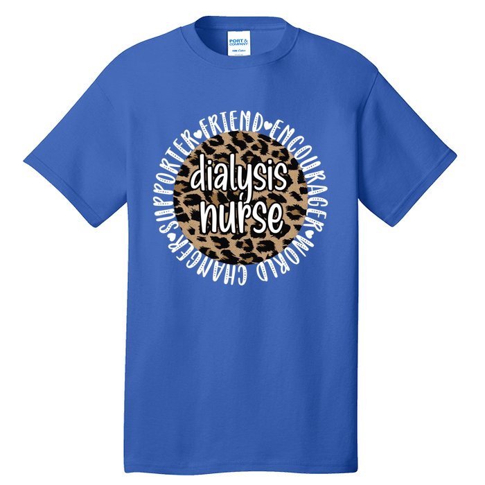 Dialysis Nurse Appreciation Ney Dialysis Nursing Gift Tall T-Shirt