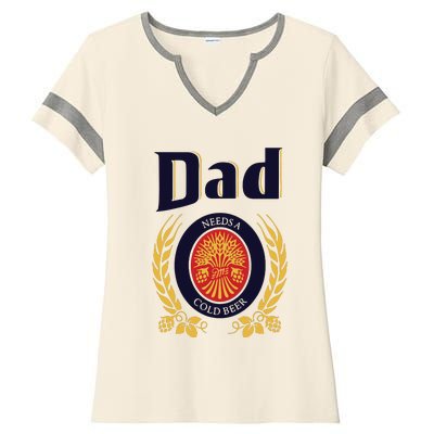 Dad Needs A Cold Beer Ladies Halftime Notch Neck Tee