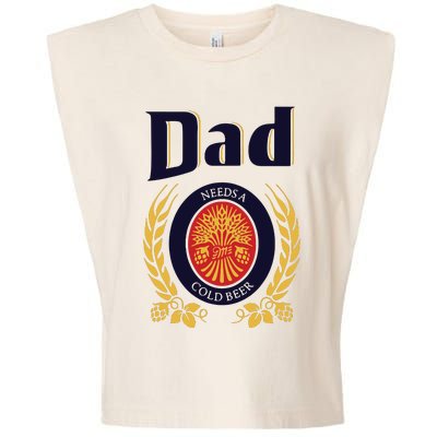 Dad Needs A Cold Beer Garment-Dyed Women's Muscle Tee