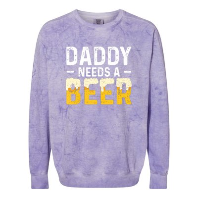 Daddy Needs A Beer Funny Vintage Colorblast Crewneck Sweatshirt