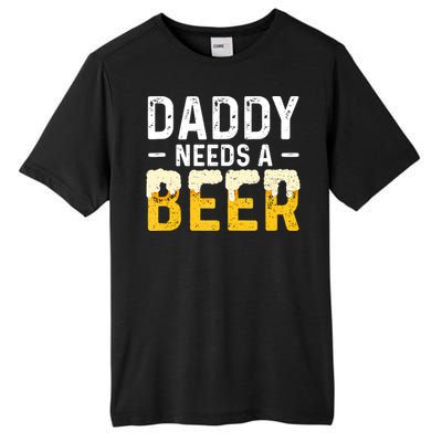 Daddy Needs A Beer Funny Vintage Tall Fusion ChromaSoft Performance T-Shirt