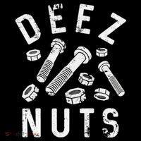 DEEZ NUTS (AND BOLTS) Poster