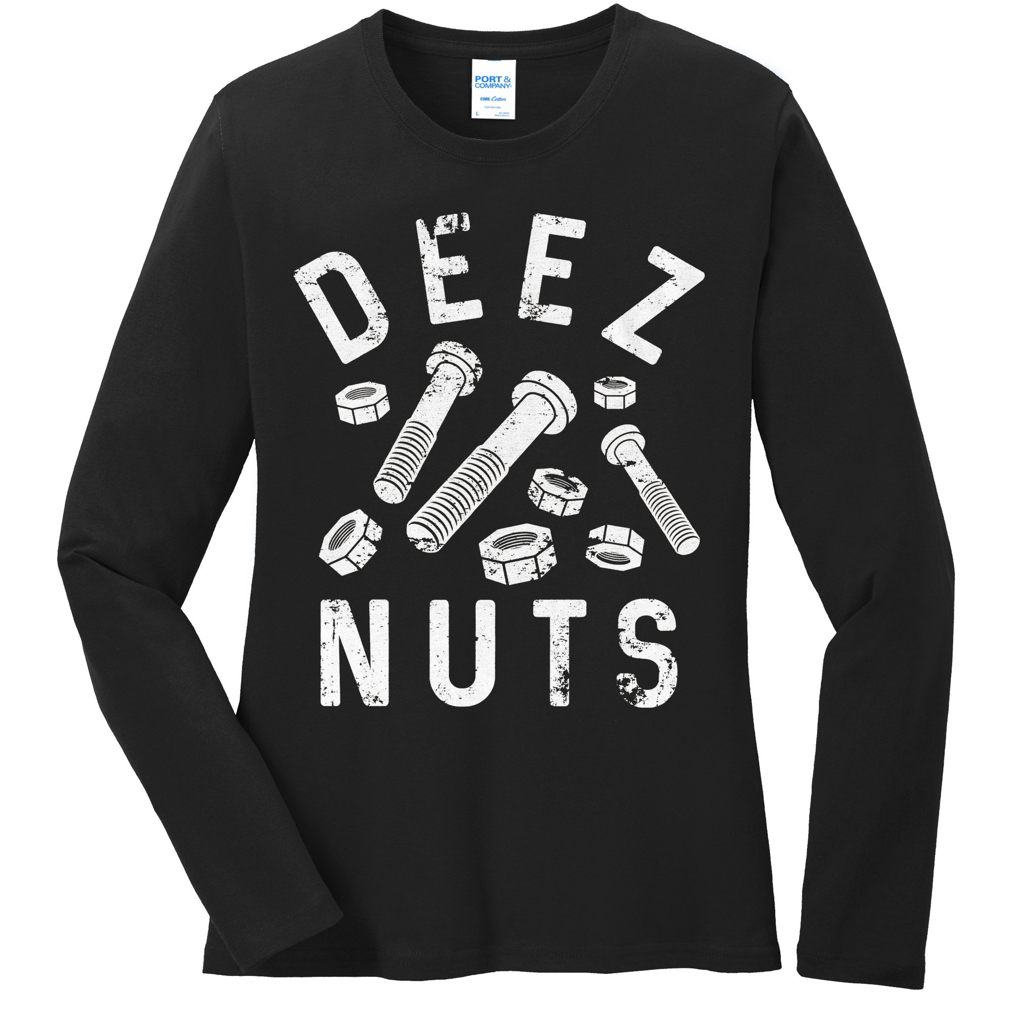 DEEZ NUTS (AND BOLTS) Ladies Long Sleeve Shirt