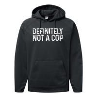 Definitely Not a Cop Undercover Definitely Not a Cop Performance Fleece Hoodie