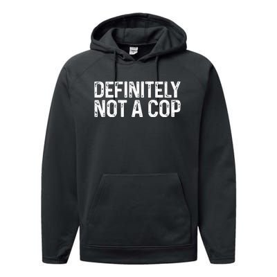 Definitely Not a Cop Undercover Definitely Not a Cop Performance Fleece Hoodie