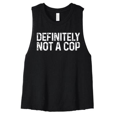 Definitely Not a Cop Undercover Definitely Not a Cop Women's Racerback Cropped Tank