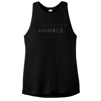 Do Not Aspire To Be Humble Inspired kamala harris  Ladies PosiCharge Tri-Blend Wicking Tank