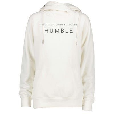 Do Not Aspire To Be Humble Inspired kamala harris  Womens Funnel Neck Pullover Hood