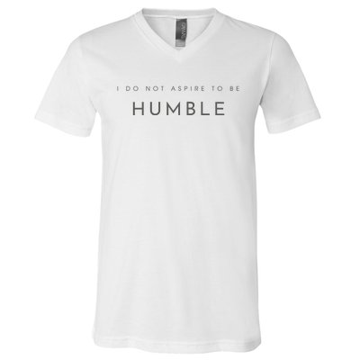 Do Not Aspire To Be Humble Inspired kamala harris  V-Neck T-Shirt