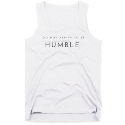 Do Not Aspire To Be Humble Inspired kamala harris  Tank Top