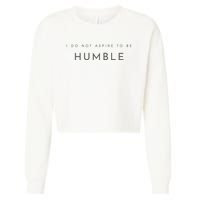 Do Not Aspire To Be Humble Inspired kamala harris  Cropped Pullover Crew