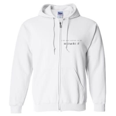 Do Not Aspire To Be Humble Inspired kamala harris  Full Zip Hoodie