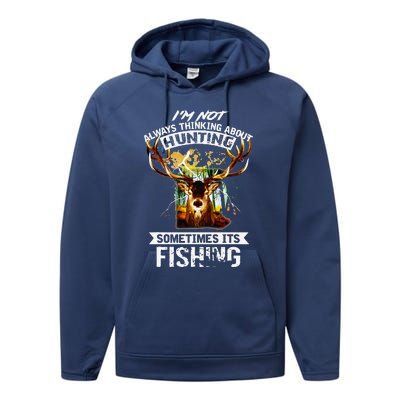 Deer Not Always Thinking About Hunting Sometimes Fishing Performance Fleece Hoodie