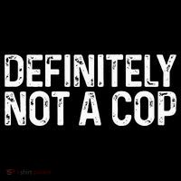 Definitely Not A Cop Undercover Definitely Not A Cop Hoodie