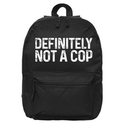 Definitely Not A Cop Undercover Definitely Not A Cop 16 in Basic Backpack
