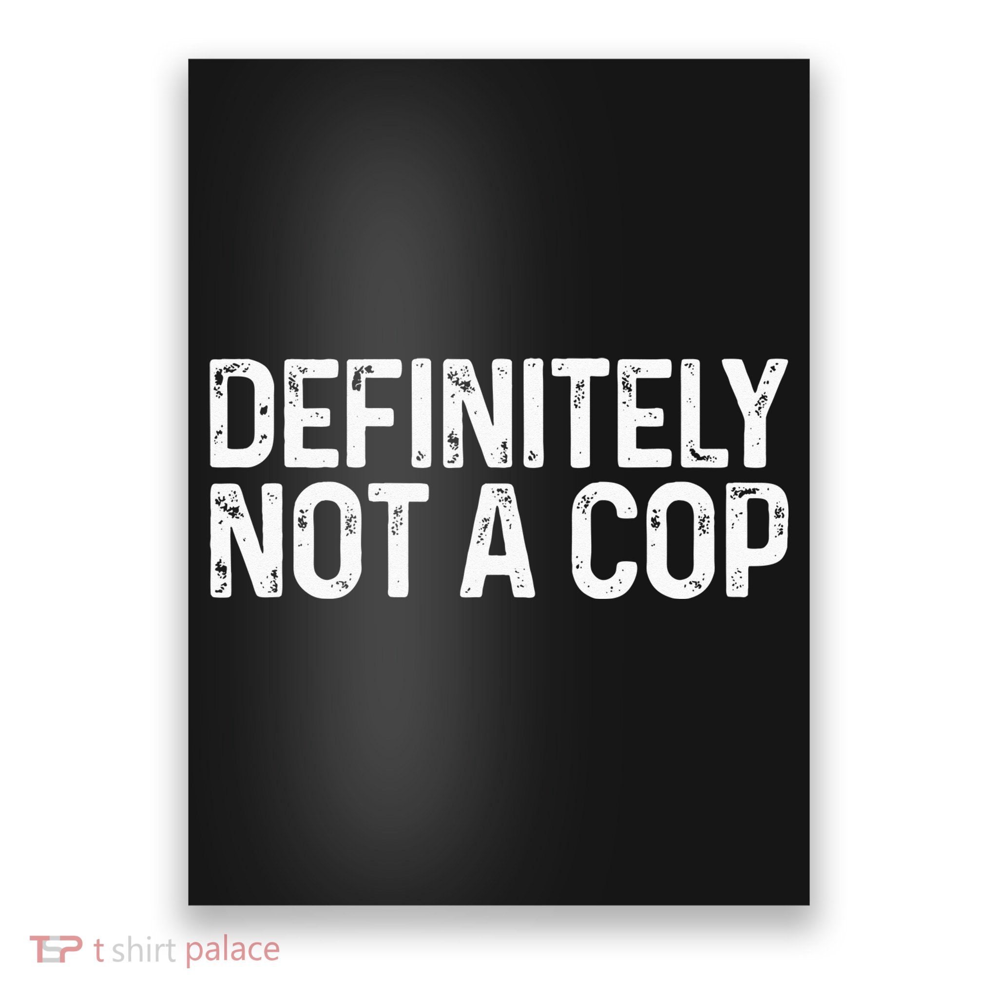 Definitely Not A Cop Undercover Definitely Not A Cop Poster