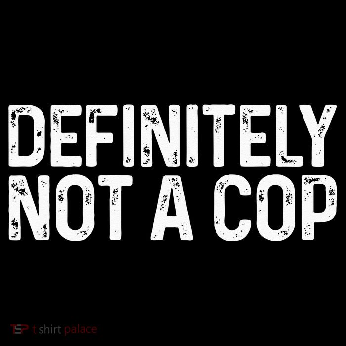 Definitely Not A Cop Undercover Definitely Not A Cop Poster