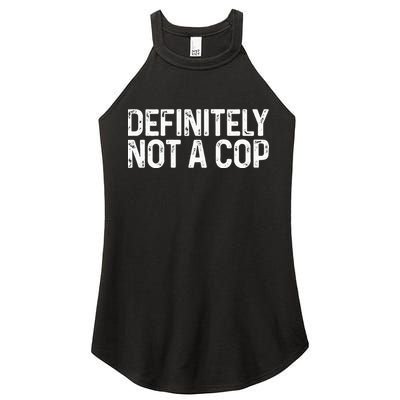 Definitely Not A Cop Undercover Definitely Not A Cop Women's Perfect Tri Rocker Tank