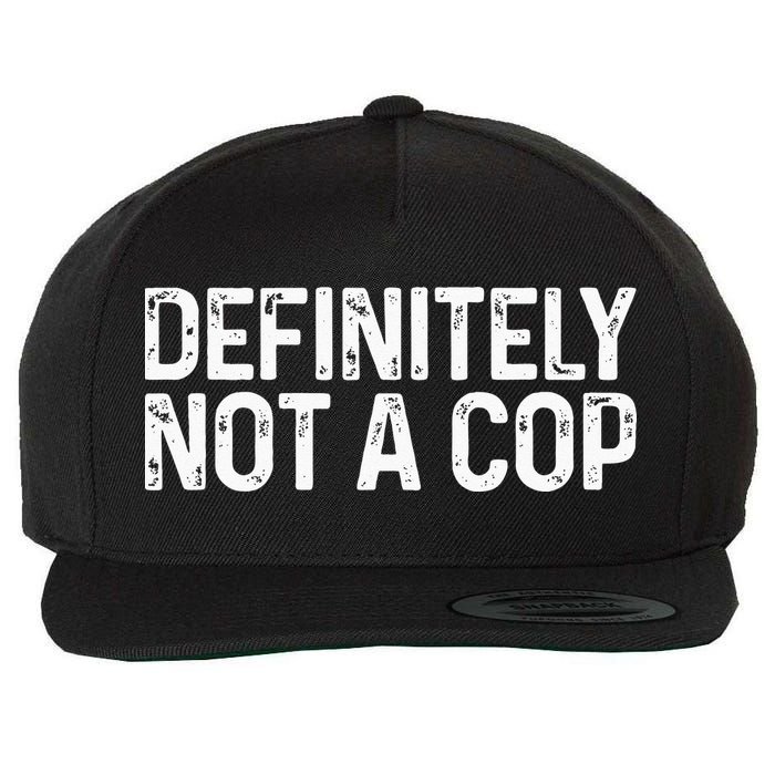 Definitely Not A Cop Undercover Definitely Not A Cop Wool Snapback Cap