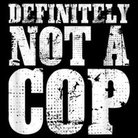 Definitely Not A Cop Funny Undercover Police Officer Apparel Sweatshirt