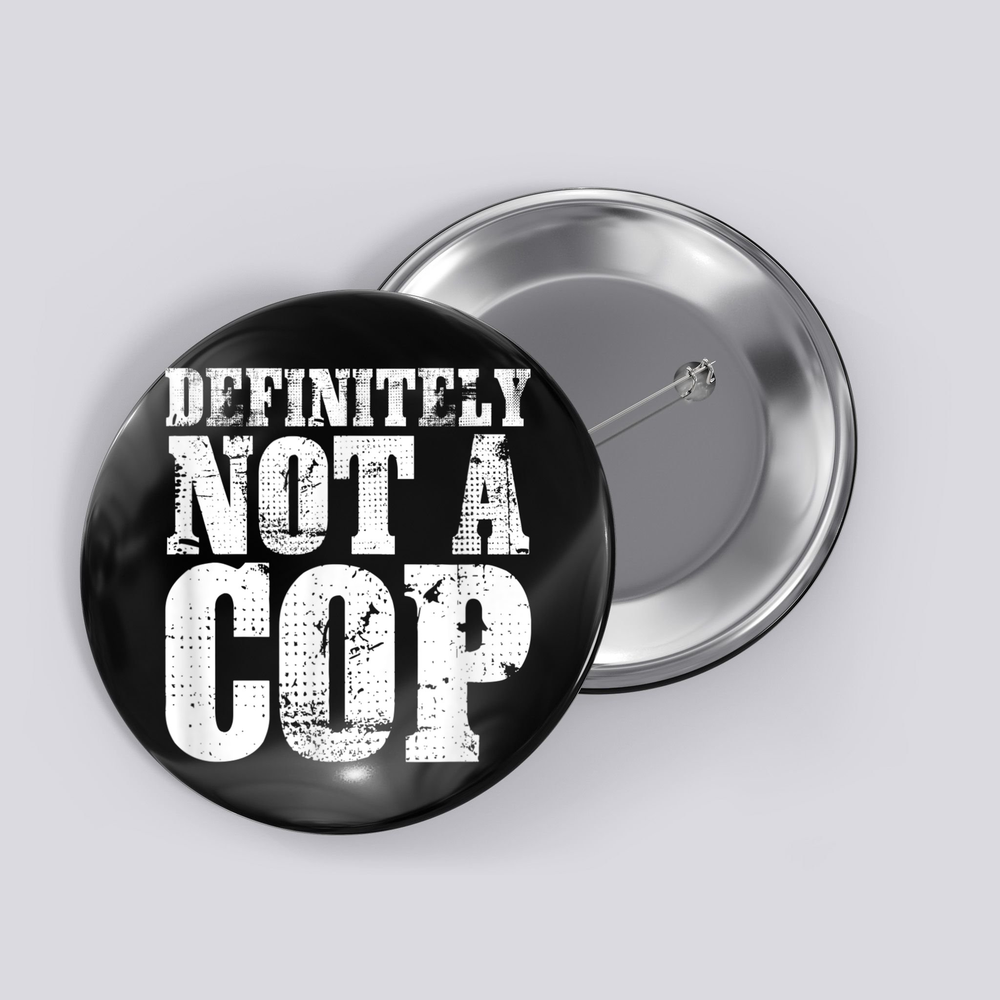 Definitely Not A Cop Funny Undercover Police Officer Apparel Button
