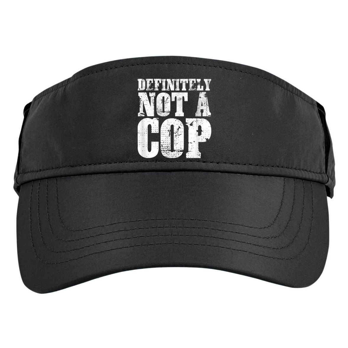 Definitely Not A Cop Funny Undercover Police Officer Apparel Adult Drive Performance Visor