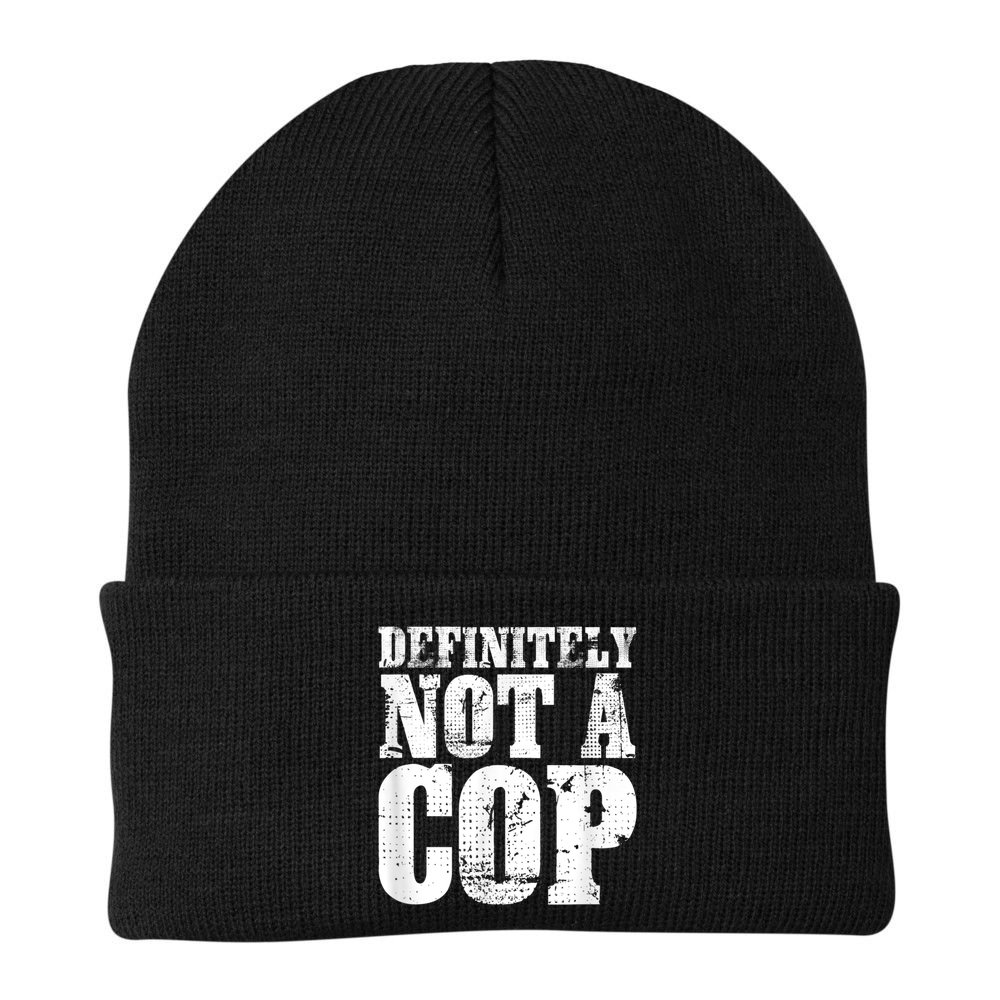 Definitely Not A Cop Funny Undercover Police Officer Apparel Beanie