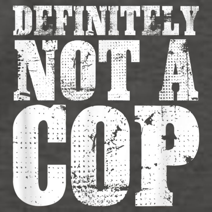 Definitely Not A Cop Funny Undercover Police Officer Apparel Vector Backpack