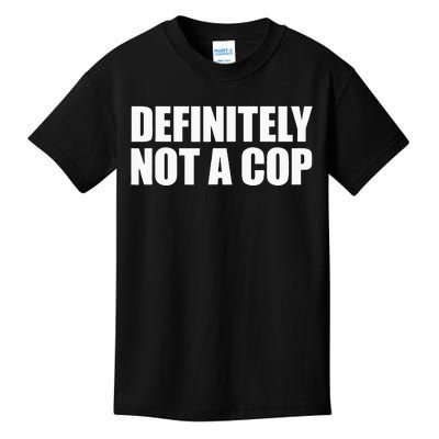 Definitely Not A Cop Kids T-Shirt