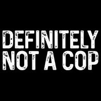 Definitely Not A Cop Undercover Definitely Not A Cop Drawstring Bag