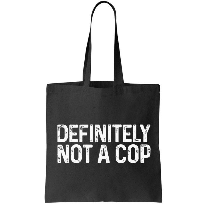 Definitely Not A Cop Undercover Definitely Not A Cop Bag
