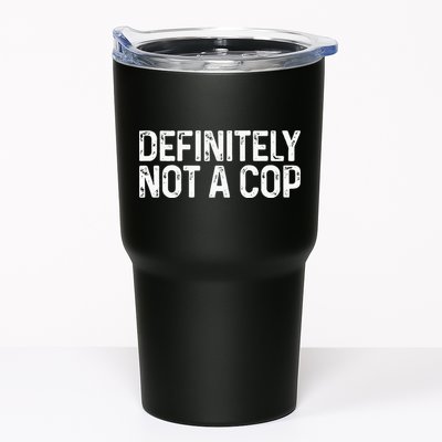 Definitely Not A Cop Undercover Definitely Not A Cop Tumbler