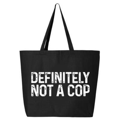 Definitely Not A Cop Undercover Definitely Not A Cop 25L Jumbo Tote