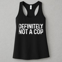 Definitely Not A Cop Undercover Definitely Not A Cop Womens Tank Top