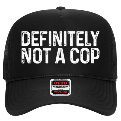 Definitely Not A Cop Undercover Definitely Not A Cop Trucker Hat