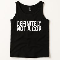 Definitely Not A Cop Undercover Definitely Not A Cop Tank Top