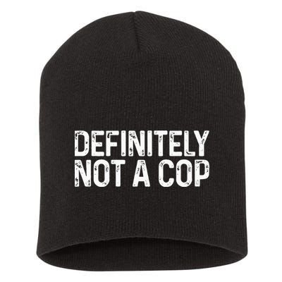 Definitely Not A Cop Undercover Definitely Not A Cop Short Acrylic Beanie