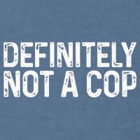 Definitely Not A Cop Undercover Definitely Not A Cop Garment-Dyed Sweatshirt