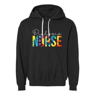 Dialysis Nurse Appreciation Day Tie Dye For  For Work Garment-Dyed Fleece Hoodie