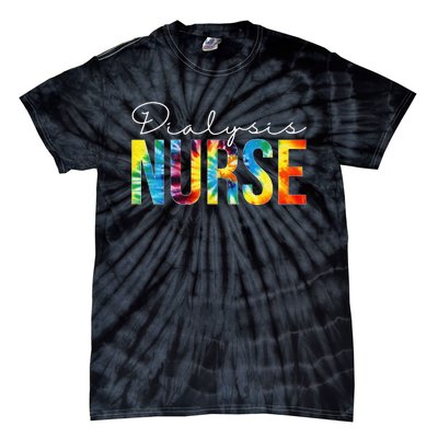 Dialysis Nurse Appreciation Day Tie Dye For  For Work Tie-Dye T-Shirt