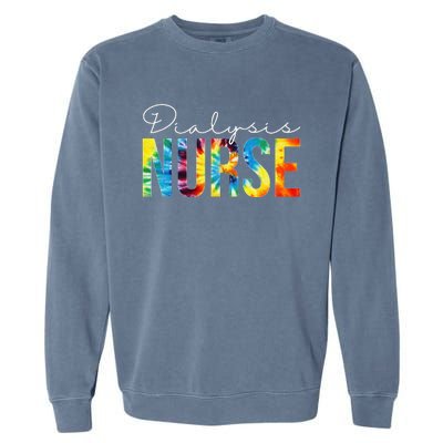 Dialysis Nurse Appreciation Day Tie Dye For  For Work Garment-Dyed Sweatshirt