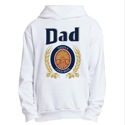 Dad Needs A Cold Beer Urban Pullover Hoodie