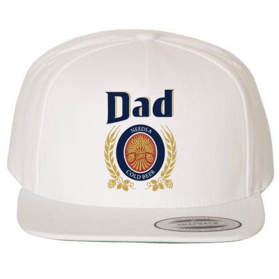 Dad Needs A Cold Beer Wool Snapback Cap