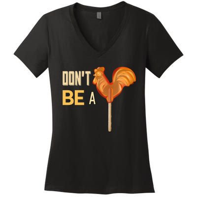 Do Not Be A Cock Sucker Women's V-Neck T-Shirt