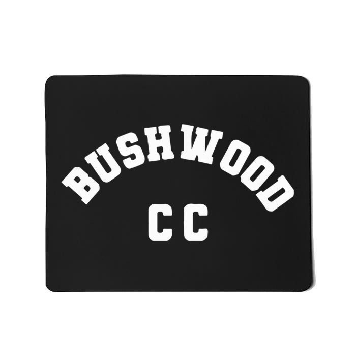 Danny Noonan Bushwood Cc Caddy Mousepad