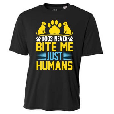 DOGS NEVER BITE ME JUST HUMANS Cooling Performance Crew T-Shirt