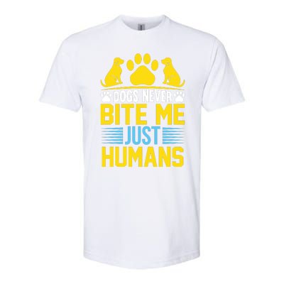 DOGS NEVER BITE ME JUST HUMANS Softstyle® CVC T-Shirt