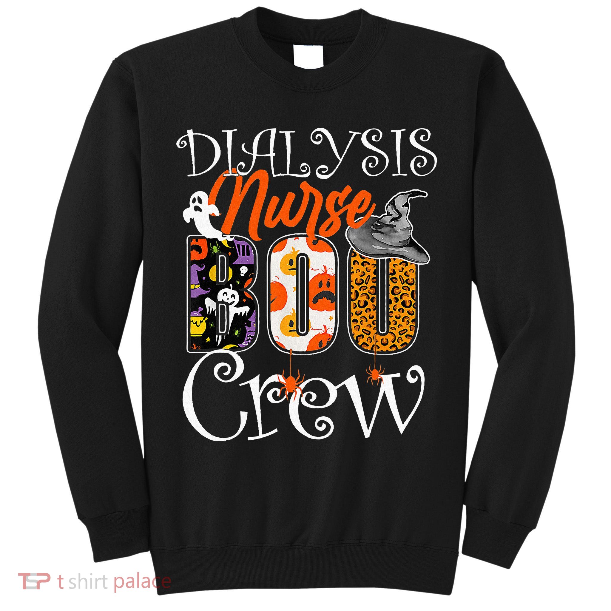 Dialysis Nurse Boo Boo Crew Halloween Dialysis Nurse Costume Tall Sweatshirt
