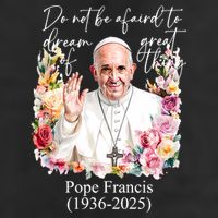 Do Not Be Afraid Of Dream Of Great Thing Rest In Peace Pope Francis RIP 25L Jumbo Tote