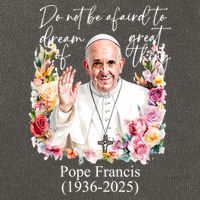 Do Not Be Afraid Of Dream Of Great Thing Rest In Peace Pope Francis RIP Cotton Canvas Backpack